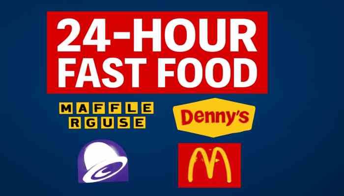 24-Hour Fast Food