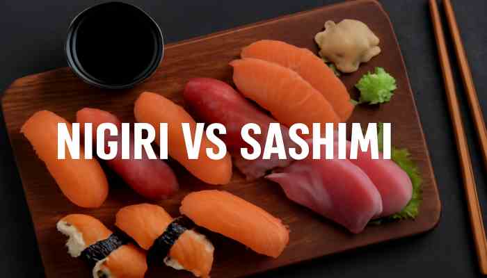Nigiri vs Sashimi